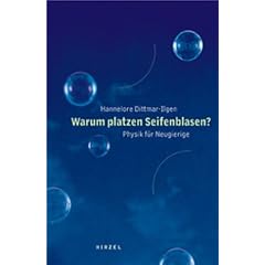 Warum platzen Seifenblasen? Physik f�r Neugierige.