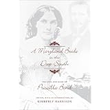 A Maryland Bride in the Deep South: The Civil War Diary of Priscilla Bond