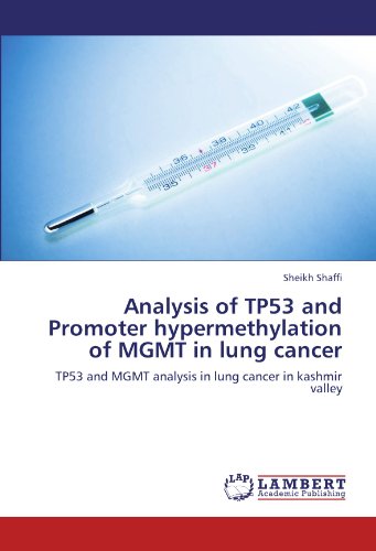 Analysis of TP53 and Promoter hypermethylation of MGMT in lung cancer: TP53 and MGMT analysis in lung cancer in kashmir valley