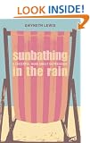 Sunbathing in the Rain: A Cheerful Book About Depression