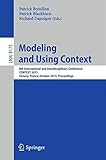 Modeling and using context : 8th international and interdisciplinary conference CONTEXT 2013, Annecy, France, October 28-31, 2013, proceedings