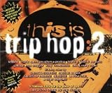 Revue Artistes Divers  / This Is... Trip Hop Vol.2