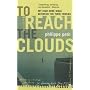 To Reach the Clouds