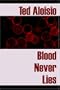 Blood Never Lies