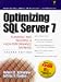 Books : Optimizing SQL Server 7: Planning and Building a High-Performance Database (Prentice Hall Series on Microsoft Technologies)