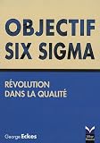 Revue Village Mondial  / Objectif Six Sigma : Révolution dans la qualité