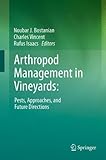 Arthropod management in vineyards : pests, approaches, and future directions