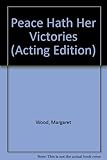 'Peace hath her victories - '