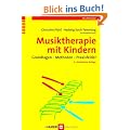 Musiktherapie mit Kindern. Grundlagen - Methoden - Praxisfelder