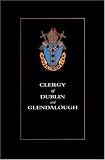 Review Ulster Historical Foundation  / Clergy of Dublin and Glenalough: Biographical Succession Lists
