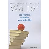 Les sciences racont�es � ma petite-fillepar Henriette Walter