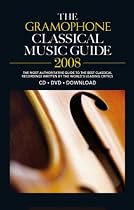 The Gramophone Classical Music Guide 2008