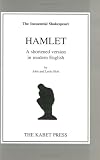 Shakespeare`s "Hamlet": A Shortened Version in Modern English (The Inessential Shakespeare): A Shortened Version in Modern English (Inessential Shakespeare)
