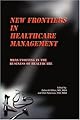 New Frontiers in Healthcare Management: Mbas Evolving in the Business of Healthcare