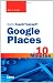 Sams Teach Yourself Google Places in 10 Minutes (Sams Teach Yourself -- Minutes)