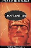 Frankenstein (Fast Track Classics - Centenary Edition)