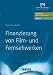 Finanzierung von Film- und Fernsehwerken bei Bücher zum Namen: 416Q-iUEawL._SL75_