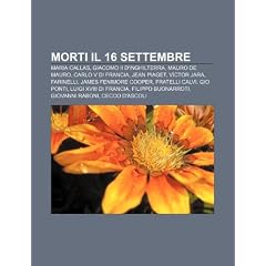 Morti Il 16 Settembre: Maria Callas, Giacomo II D'Inghilterra, Mauro de Mauro, Carlo V Di Francia, Jean Piaget, V Ctor Jara, Farinelli