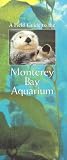  : A Field Guide to the Monterey Bay Aquarium