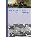 Vom deutschen Herbst zum 11. September: Die RAF, der Terrorismus und der Staat