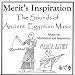 Search : Merit's Inspiration: Relaxing Music of Ancient Egypt