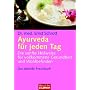 Ayurveda f�r jeden Tag: Die sanfte Heilweise f�r v&hellip von Dr. med. Ernst Schrott