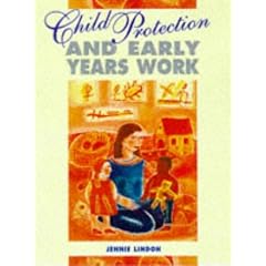 Child Protection and Early Years Work (Child Care Topic Books)