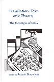 Translation,Text and Theory: The Paradigm of India