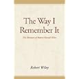 The Way I Remember It