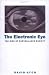 The Electronic Eye: The Rise of Surveillance Society: Computers and Social Control in Context