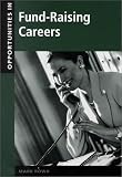 Opportunities in Fund-Raising Careers
