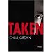 Taken (MIRA Single Title Hardbacks)