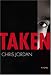 Taken (MIRA Single Title Hardbacks)