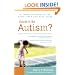 Could It Be Autism?: A Parent's Guide to the First Signs and Next Steps