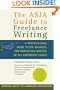 The ASJA Guide to Freelance Writing: A Professional Guide to the Business, for Nonfiction Writers of All Experience Levels