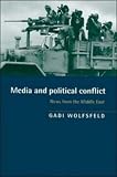 Media and Political Conflict: News from the Middle East