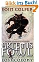Artemis Fowl and the Lost Colony.