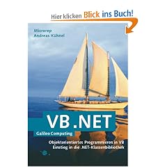 VB.NET - Objektorientierte Programmierung und Einstieg in das .NET-Framework, mit CD (Galileo Computing)