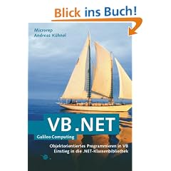 VB.NET - Objektorientierte Programmierung und Einstieg in das .NET-Framework, mit CD (Galileo Computing)