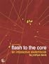Flash to the Core