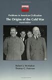 The Origins of the Cold War (Problems in American Civilization)