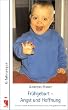 Fr�hgeburt - Angst und Hoffnung: Ein Vater erz�hlt die Geschichte seiner zwei zu fr�h geborenen Kinder