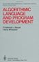 Algorithmic Language and Program Development (Monographs in Computer Science)