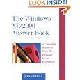 The Windows XP 2000 Answer Book: A Complete Resource from the... by John Savill