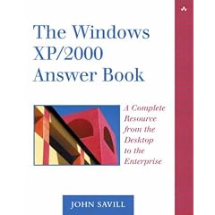 The Windows XP/2000 Answer Book: A Complete Resource from the Desktop to the Enterprise