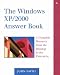 The Windows XP/2000 Answer Book: A Complete Resource from the Desktop to the Enterprise