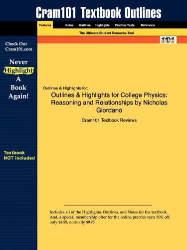Outlines & Highlights for College Physics: Reasoning and Relationships by Nicholas Giordano