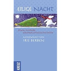 Eilige Nacht: Etwas andere Weihnachtsgeschichten