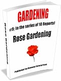 GARDENING (Rose Gardening)
