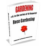 GARDENING (Rose Gardening)